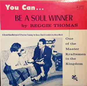 Reggie Thomas  - You Can... Be A Soul Winner