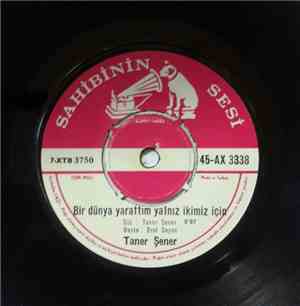 Taner Şener - Bir Dünya Yarattım Yalnız İkimiz İçin