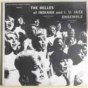The Belles Of Indiana And I. U. Jazz Ensemble - Indiana University School O ...