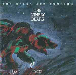 The Lonely Bears - The Bears Are Running