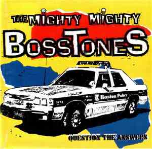 The Mighty Mighty Bosstones - Question The Answers