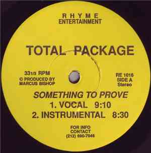 Total Package - Something To Prove / Ain't Good To Ya