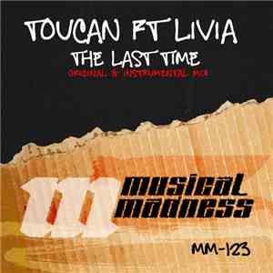 Toucan Ft Livia  - The Last Time