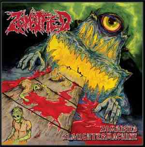 Zombified  - Zombified Slaughtermachine