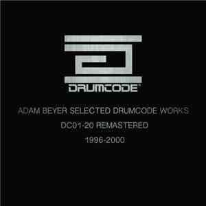 Adam Beyer - Selected Drumcode Works (1996-2000)
