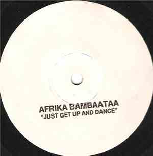 Afrika Bambaataa - Just Get Up And Dance