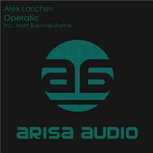 Alex Larichev - Operatic