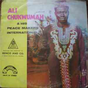 Ali Chukwumah & His Peace Makers International - Ali Chukwumah & His Peace  ...