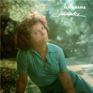 Alice Maria - Saudades