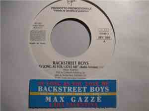 Backstreet Boys / Max Gazzè - As Long As You Love Me (Radio Version) / Cara ...