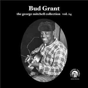 Bud Grant - The George Mitchell Collection Vol. 14