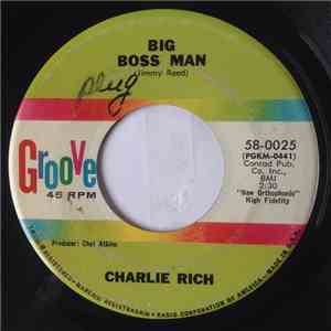 Charlie Rich - Let Me Go My Merry Way / Big Boss Man