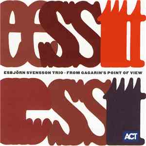 Esbjörn Svensson Trio - From Gagarin's Point Of View