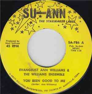 Evangelist Ann Williams & The Williams Ensemble - You Been Good To Me / Lor ...