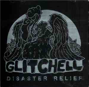 Glitchell - Disaster Relief