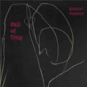 Gunnar Madsen - Fall Of Troy