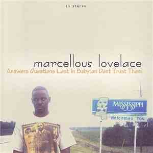 Marcellous Lovelace - Answers Questions Lost In Babylon Don't Trust Them