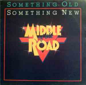 Middle Of The Road - Something Old Something New