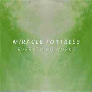 Miracle Fortress - Everything Works