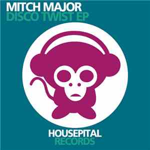 Mitch Major - Disco Twist EP