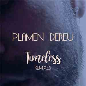 Plamen Dereu - Timeless (Remixes)