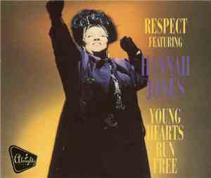 Respect Featuring Hannah Jones - Young Hearts Run Free