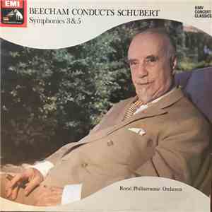 Schubert - Beecham, Royal Philharmonic Orchestra - Symphonies 3 & 5