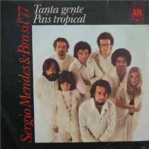 Sergio Mendes & Brasil '77 - Tanta Gente / Pais Tropical