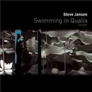 Steve Jansen - Swimming In Qualia (Ascent)