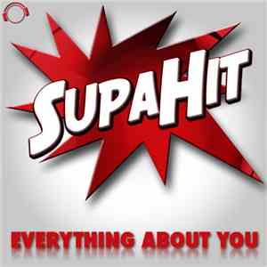 SupaHit - Everything About You
