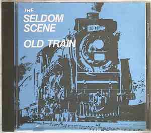 The Seldom Scene - Old Train