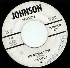 The Shells - My Royal Love / Oh My Honor