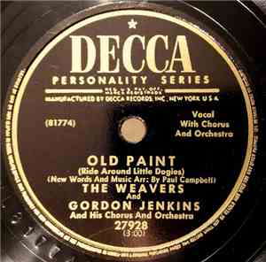 The Weavers And Gordon Jenkins And His Chorus And Orchestra - Old Paint (Ri ...