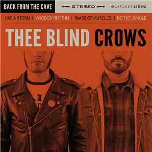 Thee Blind Crows - Back From The Cave