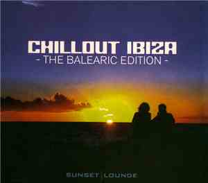 Various - Chillout Ibiza (The Balearic Edition)