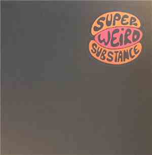 Various - Super Weird Substance Box Set 01