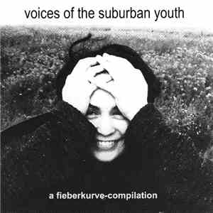 Various - Voices Of Suburban Youth - A Fieberkurve-Compilation Vol. 3