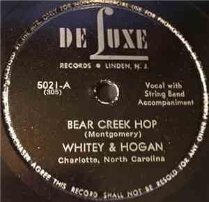 Whitey & Hogan - Bear Creek Hop / You've Had A Change In Your Heart