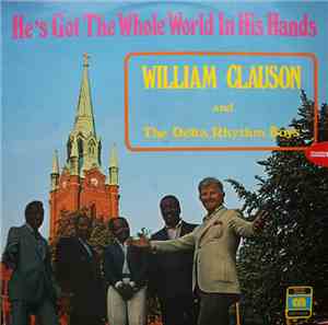 William Clauson And The Delta Rhythm Boys - He's Got The Whole World In His ...
