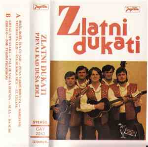 Zlatni Dukati - Pjevaj Kad Duša Boli