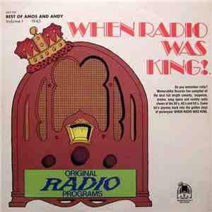 Amos 'N Andy - When Radio Was King! (Best Of Amos And Andy Volume 1 1943)