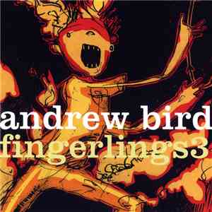 Andrew Bird - Fingerlings 3