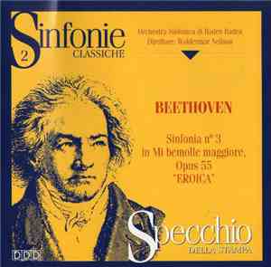Beethoven, Orchestra Sinfonica Di Baden Baden, Woldemar Nelsson - Sinfonia N° 3 In Mi Bemolle Maggiore Opus 55 
