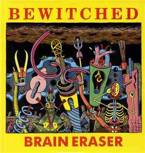 Bewitched  - Brain Eraser