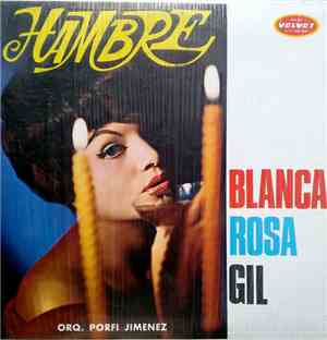 Blanca Rosa Gil / Orq. Porfi Jiménez - Hambre