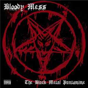 Bloody Mess  - The Black Metal Pantomime