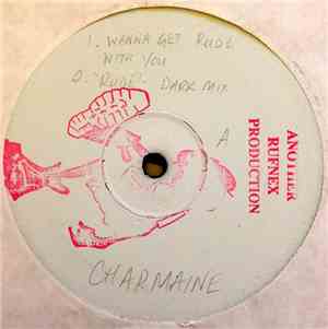 Charmaine - Wanna Get Rude