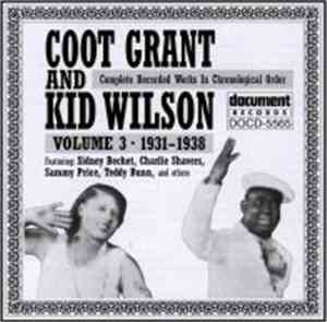Coot Grant And Kid Wilson - Volume 3 - 1931-1938