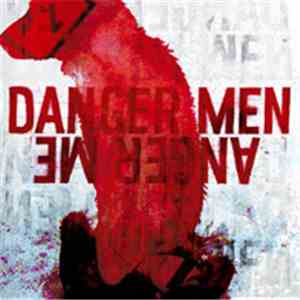 Danger Men - Anger Me