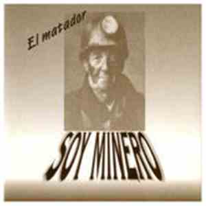 El Matador  - Soy Minero